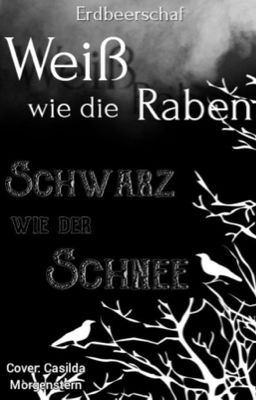 Weiß wie die Raben, schwarz wie der Schnee