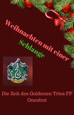 Weihnachten mit einer Schlange ~ (Die Zeit des Goldenen Trios)