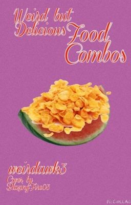 Weird but Delicious Food Combos