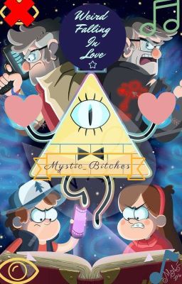 Weird Falling In Love {❤Gravity Falls X Reader❤}