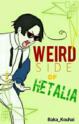 Weird Side of Hetalia