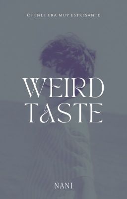 WEIRD TASTE ─ JICHEN