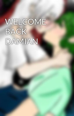 WELCOME BACK DAMIAN