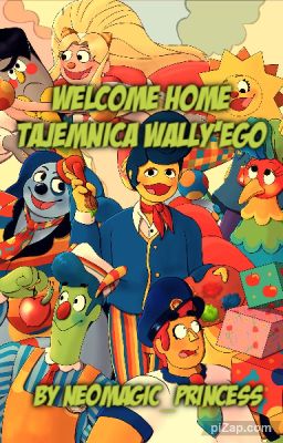 Welcome Home Tajemnica Wally'ego