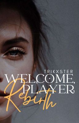 Welcome, Player: Rebirth