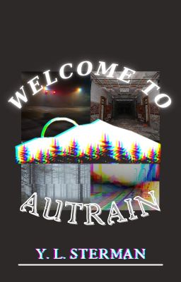 Welcome to Autrain | Colección de Historias Cortas | COMPLETA