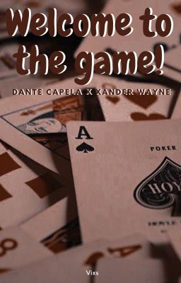 Welcome to the game! | Dante Capela x Xander Wayne | ONESHOT