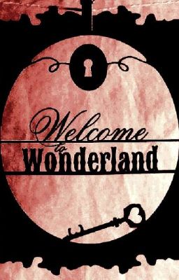 welcome to wonderland