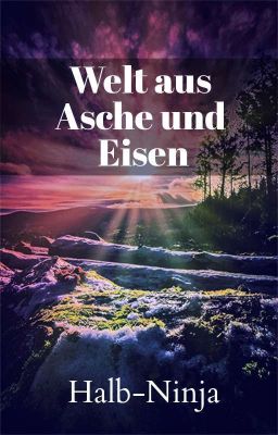 Welt aus Asche und Eisen