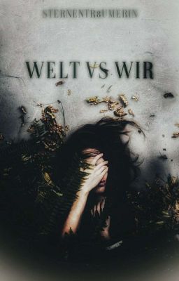 Welt VS wir