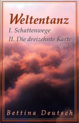 WELTENTANZ - Band 1 & 2: Schattenwege u. Die dreizehnte Karte