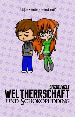 Weltherrschaft und Schokopudding!