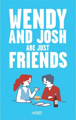 Wendy and Josh Are Just Friends