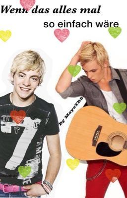 Wenn das alles mal so einfach wäre (Ross Lynch Lovestory/German)