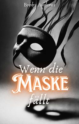 Wenn die Maske fällt