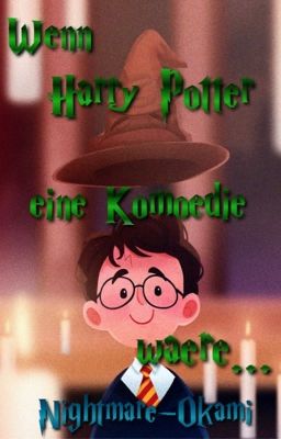 Wenn Harry Potter eine Komödie wäre...