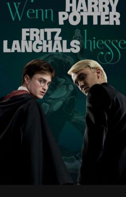 Wenn Harry Potter Fritz Langhals hiesse