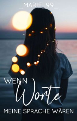 ~Wenn Worte meine Sprache wären~