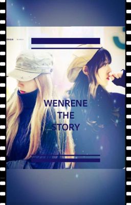 [WENRENE] Câu Chuyện Của Em Và Chị <3