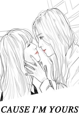 [WENRENE] [Series] CAUSE I'M YOURS