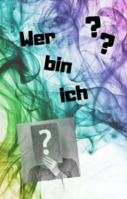 Wer bin ich?