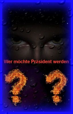 Wer möchte Präsident werden?