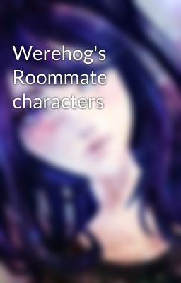 Werehog's Roommate characters