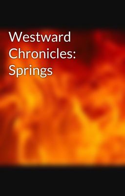 Westward Chronicles: Springs