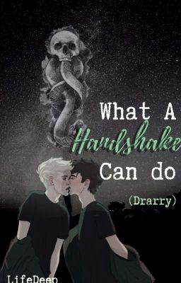 What a Handshake Can Do (Drarry)