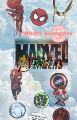 What? Avengers 3