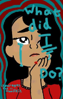 What did I do? (Maria Reynolds fanfiction)