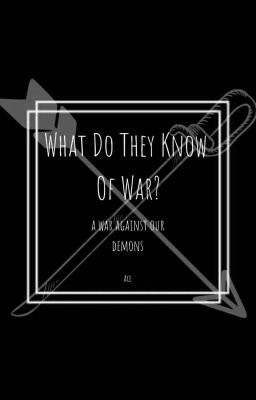 What Do They Know Of War?