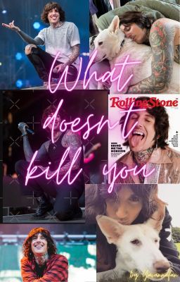 What doesn't kill you || Oliver Sykes FF