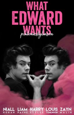 What Edward Wants (Stylinson)