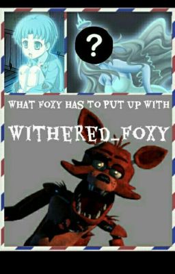 What Foxy Has To Put Up With