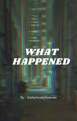 What Happened!?!?!