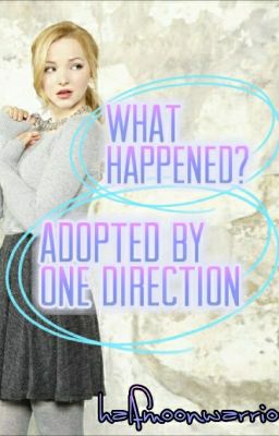 WHAT HAPPENED?- Adopted by One Direction #Wattys2017