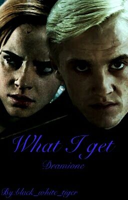 What I get *Dramione*