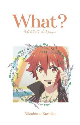 What? ⇢IDOLiSH7 [✓]