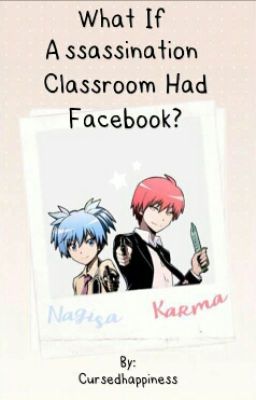 What If Assassination Classroom Had Facebook?