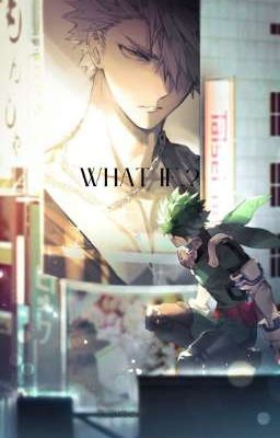 What if...? (Bakudeku)