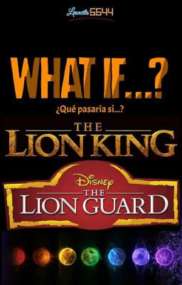 What if...? - La guardia del León/ El Rey León - Leoncito5544