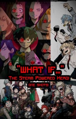 ''What if...'' - The S.P Book of One Shots!