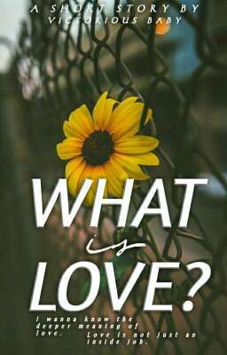 What is Love?