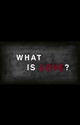 What is love?