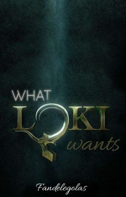 What Loki wants 