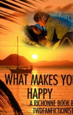 What Makes You Happy (RICHONNE)