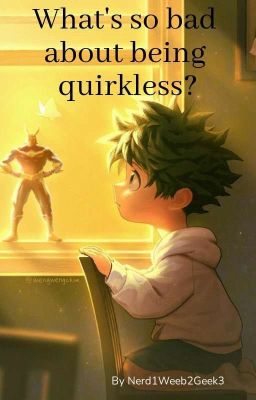 What's so bad about being quirkless? #DWC