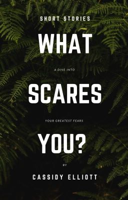 What Scares You?