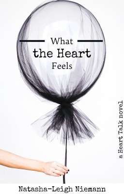 What the Heart Feels - a Heart Talk novel